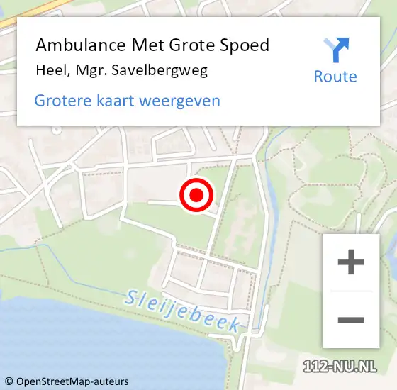 Locatie op kaart van de 112 melding: Ambulance Met Grote Spoed Naar Heel, Mgr. Savelbergweg op 7 juni 2021 18:20