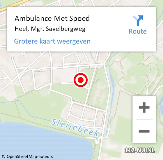 Locatie op kaart van de 112 melding: Ambulance Met Spoed Naar Heel, Mgr. Savelbergweg op 7 juni 2021 18:39