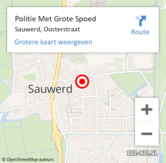 Locatie op kaart van de 112 melding: Politie Met Grote Spoed Naar Sauwerd, Oosterstraat op 3 juli 2021 20:12