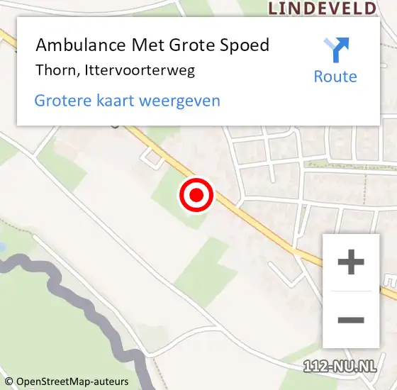 Locatie op kaart van de 112 melding: Ambulance Met Grote Spoed Naar Thorn, Ittervoorterweg op 22 augustus 2021 03:38