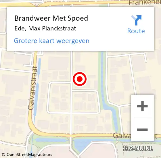 Locatie op kaart van de 112 melding: Brandweer Met Spoed Naar Ede, Max Planckstraat op 10 september 2021 14:17