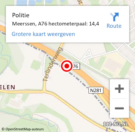 Locatie op kaart van de 112 melding: Politie Meerssen, A76 hectometerpaal: 14,4 op 29 september 2021 16:42