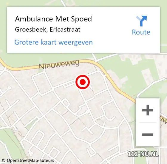 Locatie op kaart van de 112 melding: Ambulance Met Spoed Naar Groesbeek, Ericastraat op 7 oktober 2021 04:58