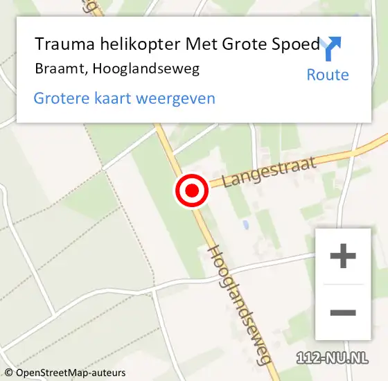 Locatie op kaart van de 112 melding: Trauma helikopter Met Grote Spoed Naar Braamt, Hooglandseweg op 14 oktober 2021 08:31