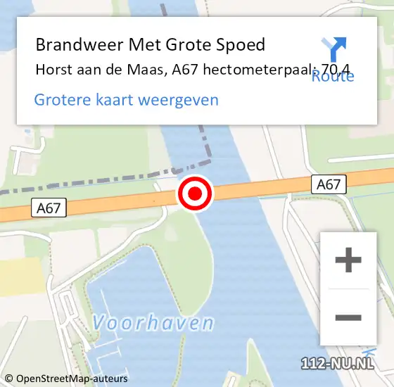 Locatie op kaart van de 112 melding: Brandweer Met Grote Spoed Naar Horst aan de Maas, A67 hectometerpaal: 70,4 op 16 oktober 2021 22:50