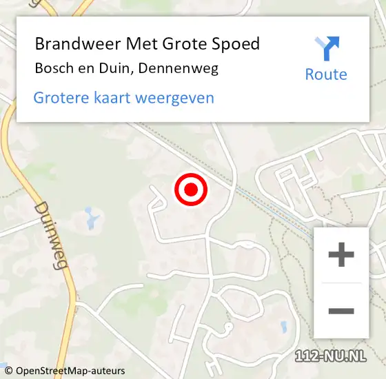 Locatie op kaart van de 112 melding: Brandweer Met Grote Spoed Naar Bosch en Duin, Dennenweg op 19 oktober 2021 10:42