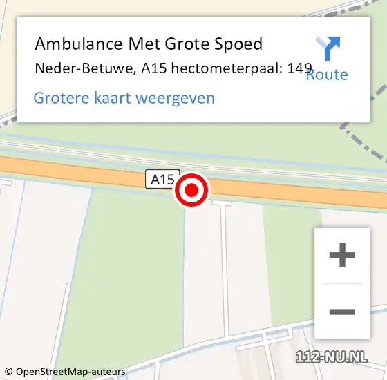 Locatie op kaart van de 112 melding: Ambulance Met Grote Spoed Naar Neder-Betuwe, A15 hectometerpaal: 149 op 22 oktober 2021 12:46