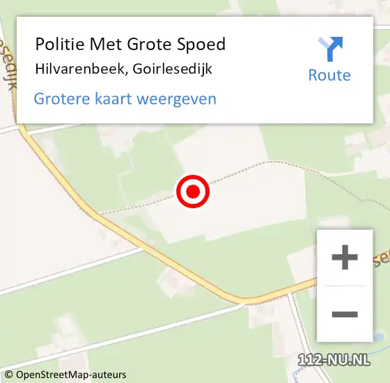 Locatie op kaart van de 112 melding: Politie Met Grote Spoed Naar Hilvarenbeek, Goirlesedijk op 9 november 2021 10:16