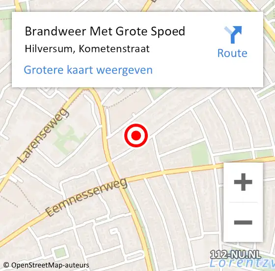 Locatie op kaart van de 112 melding: Brandweer Met Grote Spoed Naar Hilversum, Kometenstraat op 14 november 2021 14:41