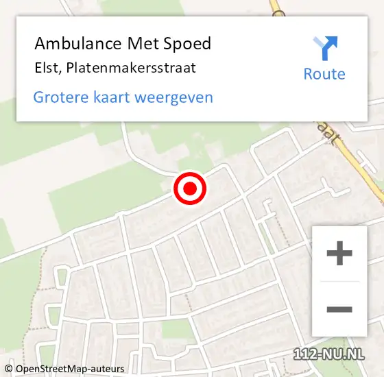 Locatie op kaart van de 112 melding: Ambulance Met Spoed Naar Elst, Platenmakersstraat op 18 november 2021 05:28