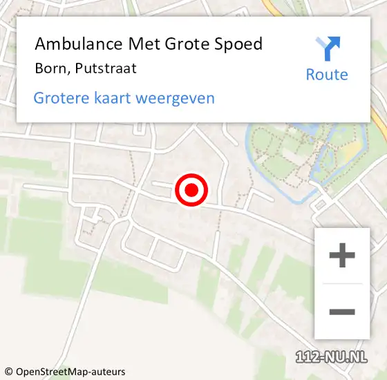 Locatie op kaart van de 112 melding: Ambulance Met Grote Spoed Naar Born, Putstraat op 1 december 2021 17:55