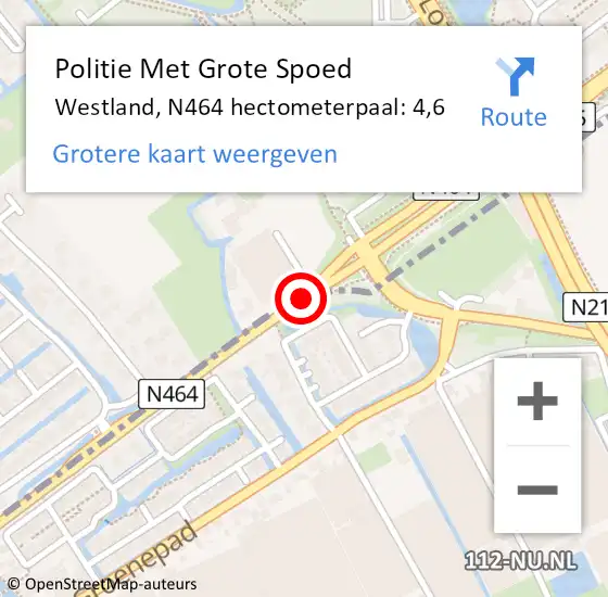 Locatie op kaart van de 112 melding: Politie Met Grote Spoed Naar Westland, N464 hectometerpaal: 4,6 op 2 december 2021 17:09