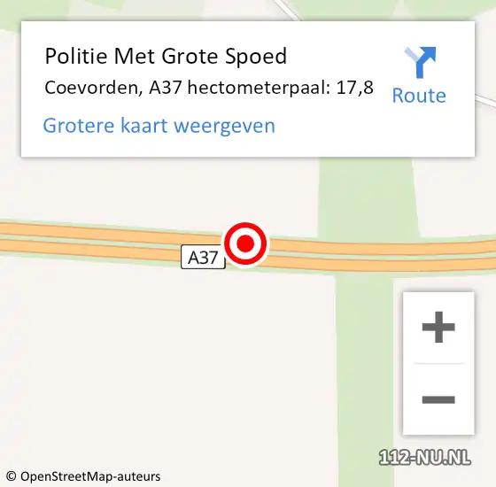 Locatie op kaart van de 112 melding: Politie Met Grote Spoed Naar Coevorden, A37 hectometerpaal: 17,8 op 1 januari 2022 11:35
