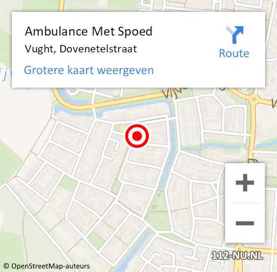 Locatie op kaart van de 112 melding: Ambulance Met Spoed Naar Vught, Dovenetelstraat op 6 juli 2014 00:07