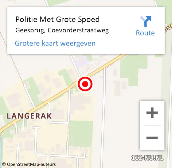 Locatie op kaart van de 112 melding: Politie Met Grote Spoed Naar Geesbrug, Coevorderstraatweg op 3 februari 2022 12:00