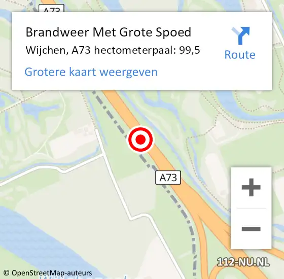Locatie op kaart van de 112 melding: Brandweer Met Grote Spoed Naar Wijchen, A73 hectometerpaal: 99,5 op 5 februari 2022 23:55
