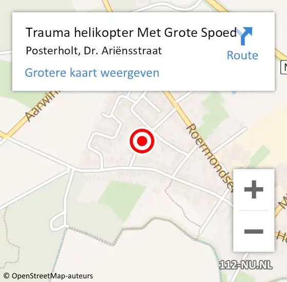 Locatie op kaart van de 112 melding: Trauma helikopter Met Grote Spoed Naar Posterholt, Dr. Ariënsstraat op 6 februari 2022 01:24