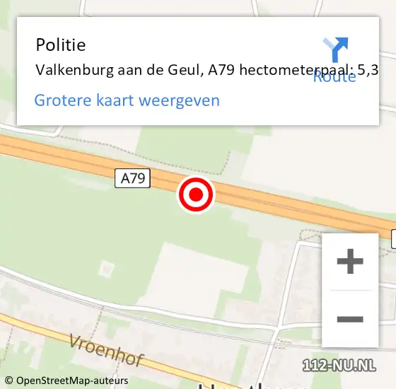 Locatie op kaart van de 112 melding: Politie Valkenburg aan de Geul, A79 hectometerpaal: 5,3 op 6 februari 2022 13:01