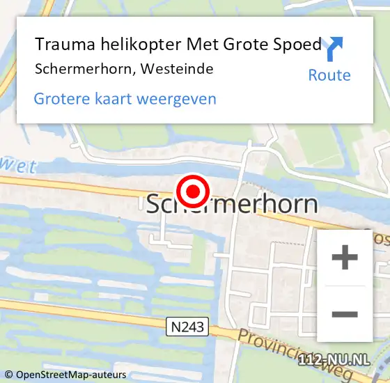Locatie op kaart van de 112 melding: Trauma helikopter Met Grote Spoed Naar Schermerhorn, Westeinde op 18 februari 2022 04:48