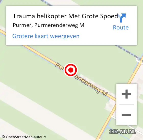 Locatie op kaart van de 112 melding: Trauma helikopter Met Grote Spoed Naar Purmer, Purmerenderweg M op 18 februari 2022 06:51