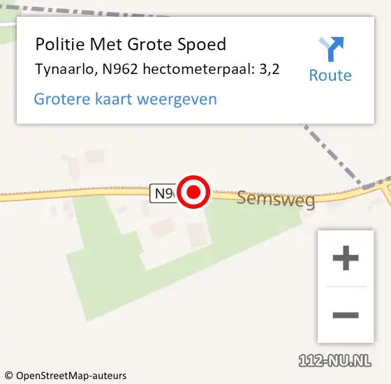 Locatie op kaart van de 112 melding: Politie Met Grote Spoed Naar Tynaarlo, N962 hectometerpaal: 3,2 op 7 maart 2022 08:01