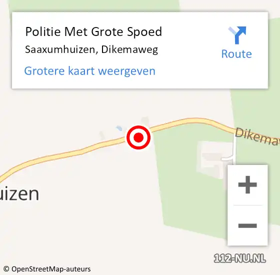 Locatie op kaart van de 112 melding: Politie Met Grote Spoed Naar Saaxumhuizen, Dikemaweg op 10 maart 2022 17:01