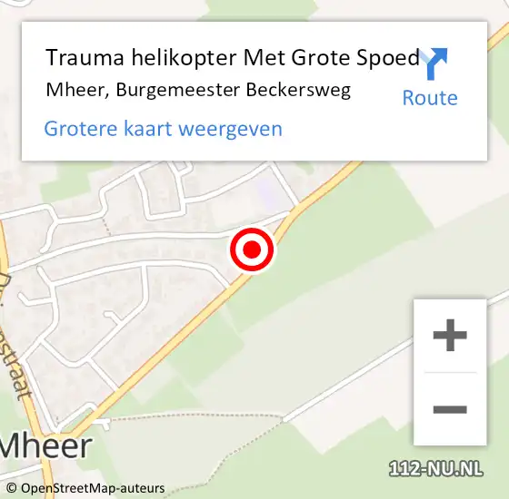 Locatie op kaart van de 112 melding: Trauma helikopter Met Grote Spoed Naar Mheer, Burgemeester Beckersweg op 17 maart 2022 15:43