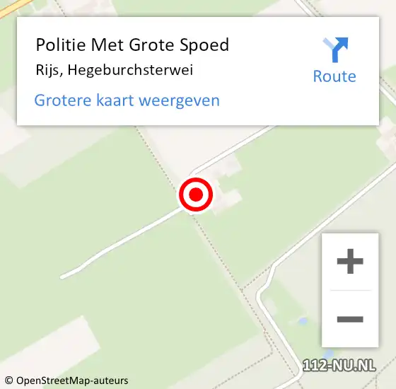 Locatie op kaart van de 112 melding: Politie Met Grote Spoed Naar Rijs, Hegeburchsterwei op 18 maart 2022 14:47