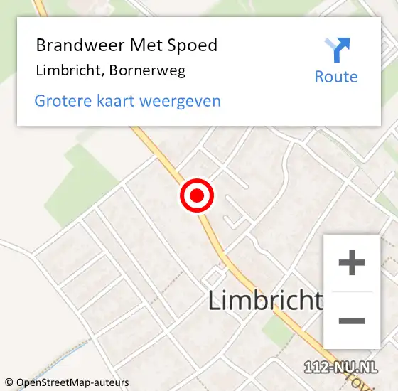 Locatie op kaart van de 112 melding: Brandweer Met Spoed Naar Limbricht, Bornerweg op 11 april 2022 19:50