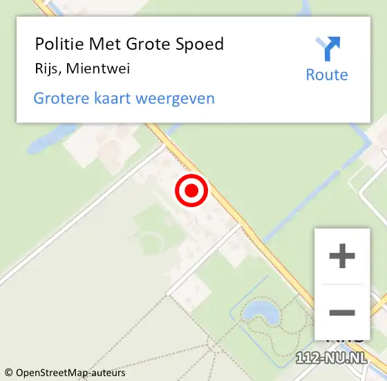 Locatie op kaart van de 112 melding: Politie Met Grote Spoed Naar Rijs, Mientwei op 15 april 2022 16:42
