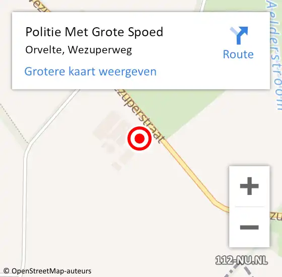 Locatie op kaart van de 112 melding: Politie Met Grote Spoed Naar Orvelte, Wezuperweg op 24 april 2022 10:04
