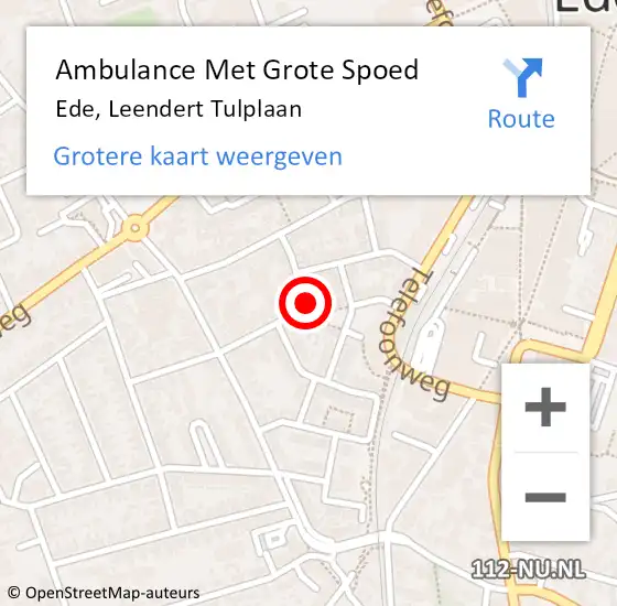 Locatie op kaart van de 112 melding: Ambulance Met Grote Spoed Naar Ede, Leendert Tulplaan op 28 april 2022 18:22