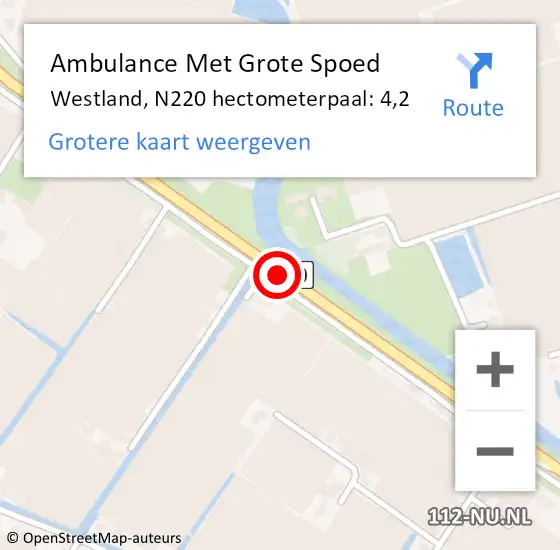 Locatie op kaart van de 112 melding: Ambulance Met Grote Spoed Naar Westland, N220 hectometerpaal: 4,2 op 3 mei 2022 06:04