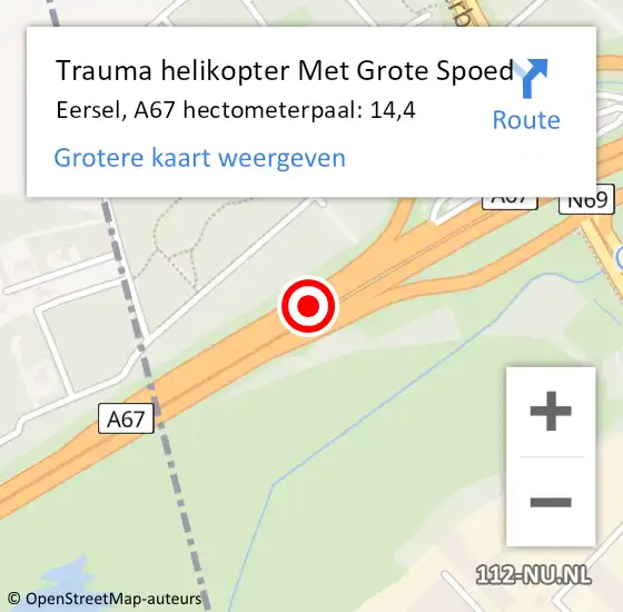 Locatie op kaart van de 112 melding: Trauma helikopter Met Grote Spoed Naar Eersel, A67 hectometerpaal: 14,4 op 7 mei 2022 11:28