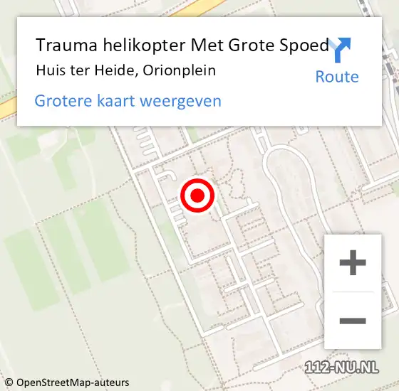 Locatie op kaart van de 112 melding: Trauma helikopter Met Grote Spoed Naar Huis ter Heide, Orionplein op 7 mei 2022 12:15