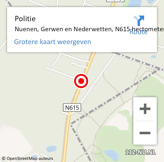 Locatie op kaart van de 112 melding: Politie Nuenen, Gerwen en Nederwetten, N615 hectometerpaal: 1,7 op 10 mei 2022 18:39