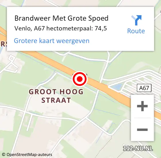 Locatie op kaart van de 112 melding: Brandweer Met Grote Spoed Naar Venlo, A67 hectometerpaal: 74,5 op 16 mei 2022 14:31