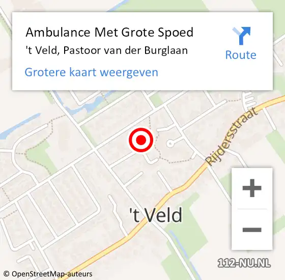 Locatie op kaart van de 112 melding: Ambulance Met Grote Spoed Naar 't Veld, Pastoor van der Burglaan op 17 mei 2022 18:18
