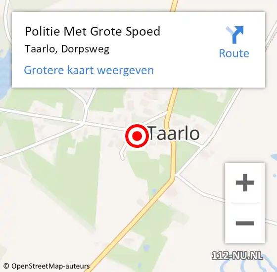 Locatie op kaart van de 112 melding: Politie Met Grote Spoed Naar Taarlo, Dorpsweg op 20 mei 2022 09:37