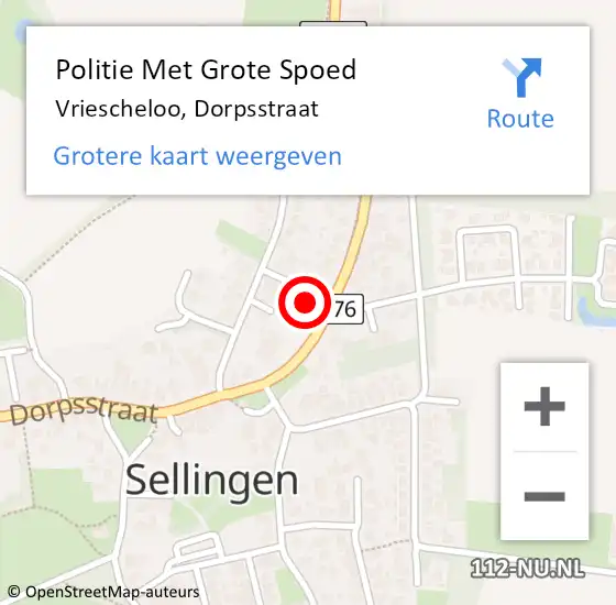 Locatie op kaart van de 112 melding: Politie Met Grote Spoed Naar Vriescheloo, Dorpsstraat op 30 mei 2022 13:50