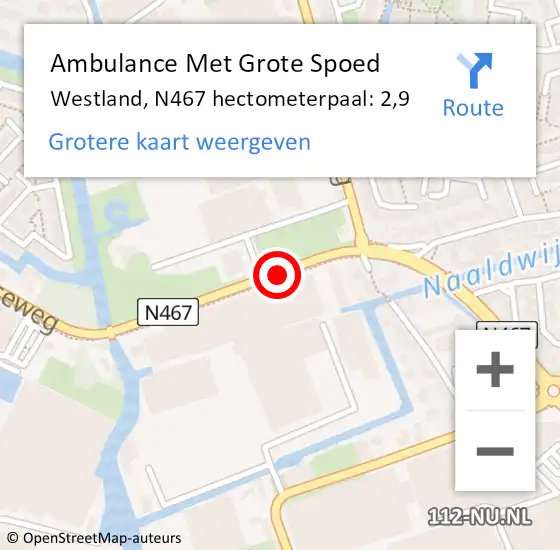 Locatie op kaart van de 112 melding: Ambulance Met Grote Spoed Naar Westland, N467 hectometerpaal: 2,9 op 30 mei 2022 17:24