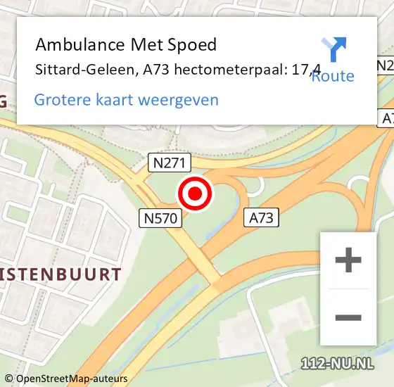 Locatie op kaart van de 112 melding: Ambulance Met Spoed Naar Sittard-Geleen, A73 hectometerpaal: 17,4 op 1 juni 2022 07:52