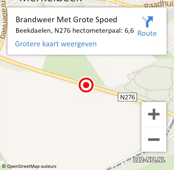 Locatie op kaart van de 112 melding: Brandweer Met Grote Spoed Naar Beekdaelen, N276 hectometerpaal: 6,6 op 1 juli 2022 16:25
