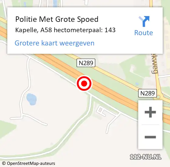 Locatie op kaart van de 112 melding: Politie Met Grote Spoed Naar Kapelle, A58 hectometerpaal: 143 op 8 juli 2022 09:08