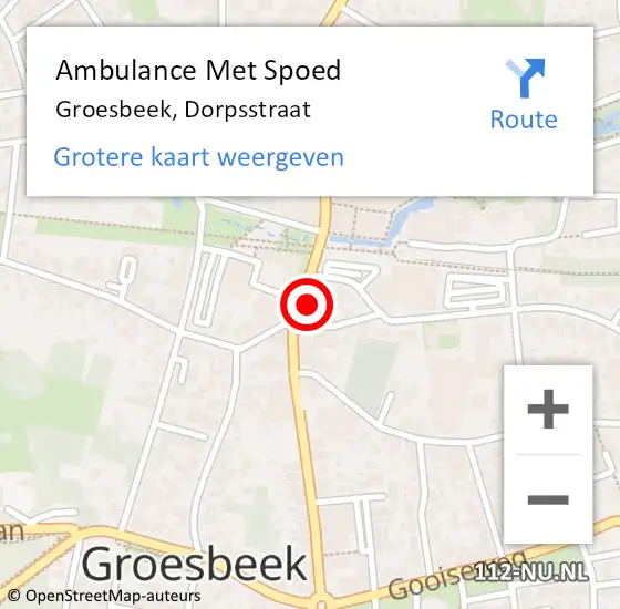 Locatie op kaart van de 112 melding: Ambulance Met Spoed Naar Groesbeek, Dorpsstraat op 10 juli 2022 02:08