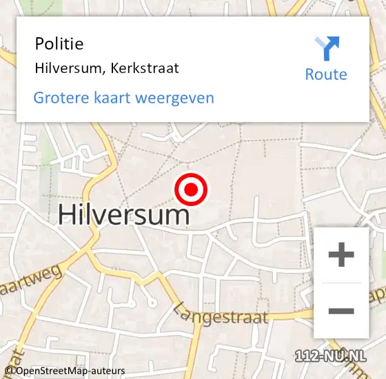 Locatie op kaart van de 112 melding: Politie Hilversum, Kerkstraat op 10 juli 2022 17:10