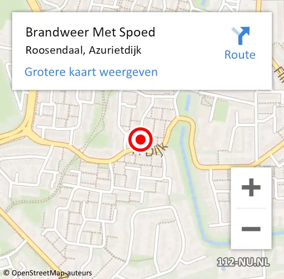 Locatie op kaart van de 112 melding: Brandweer Met Spoed Naar Roosendaal, Azurietdijk op 12 juli 2022 06:57