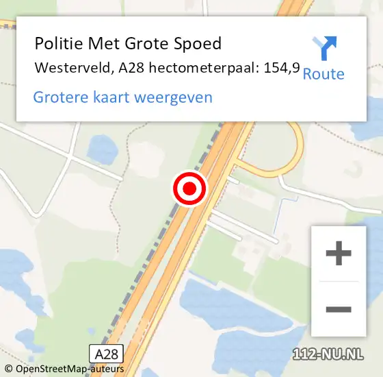 Locatie op kaart van de 112 melding: Politie Met Grote Spoed Naar Westerveld, A28 hectometerpaal: 154,9 op 15 juli 2022 15:09