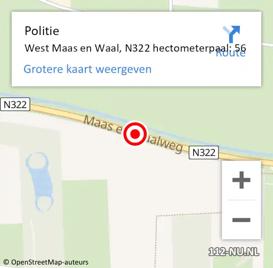 Locatie op kaart van de 112 melding: Politie West Maas en Waal, N322 hectometerpaal: 56 op 24 juli 2022 13:45