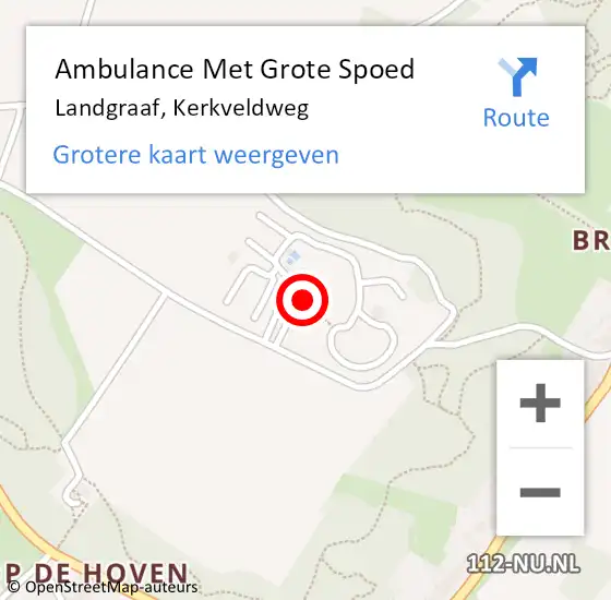 Locatie op kaart van de 112 melding: Ambulance Met Grote Spoed Naar Landgraaf, Kerkveldweg op 25 juli 2022 02:47
